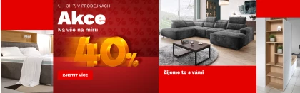 40 % na nábytek na míru 1-31-7-2026